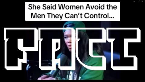 Women DO NOT like men they cannot control!