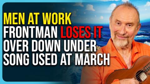 Men At Work Frontman LOSES IT Over Down Under Song Used At March