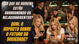 POR QUE OS HOMENS ESTÃO ABANDONANDO OS ENCONTROS AMOROSOS E QUAL O IMPACTO NO FUTURO DA SOCIEDADE?