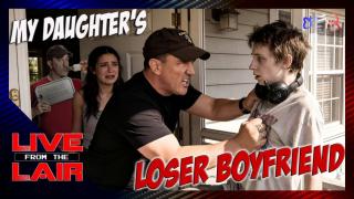 My Daughter’s Loser Boyfriend | Live From The Lair