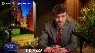 Nick Fuentes:  "The Trump administration is not serious about mass deportations."