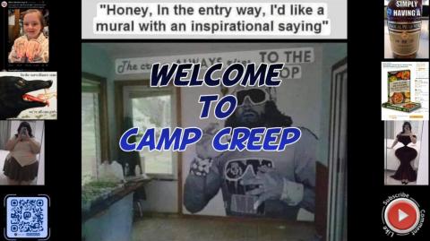 Welcome to Camp Creep