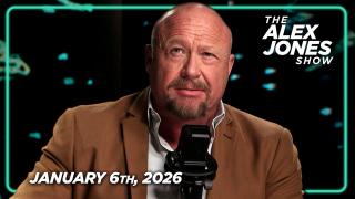 FULL ALEX JONES SHOW — 1/6/26