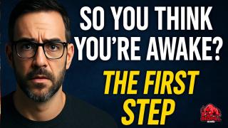 THE FIRST STEP So, You Think You're Awake