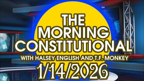 The Morning Constitutional: January 14th, 2026