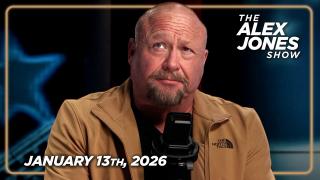 FULL ALEX JONES SHOW — 1/13/26