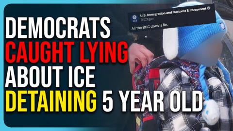 Democrats Caught LYING About ICE Detaining 5 Year Old, They Are Evil