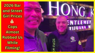 Hong Kong Bar Girls & Tj Street Girls 2026 Prices 💰Make Tijuana great again pt2!