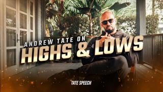 Andrew Tate on Highs and Lows