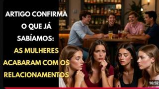 ARTIGO DESTRUIDOR: AS MULHERES SÃO A RAZÃO PELA QUAL OS HOMENS ESTÃO DESISTINDO DE TENTAR NAMORAR!