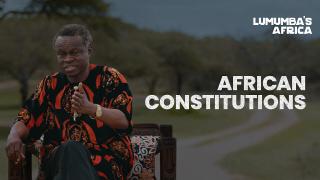 Lumumba's Africa | African Constiutions