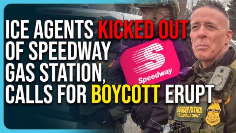 ICE Agents KICKED OUT of Speedway Gas Station, Calls For Boycott Erupt