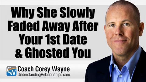 Why She Slowly Faded Away After Your 1st Date & Ghosted You