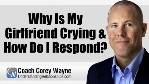 Why Is My Girlfriend Crying & How Do I Respond?