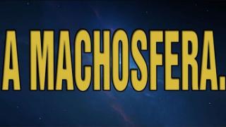 A Machosfera (vulgo, Bostosfera) - Von Baster