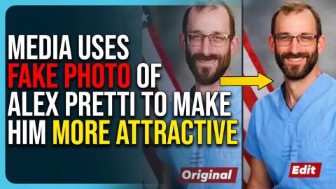 Media Uses FAKE PHOTO of Alex Pretti To Make Him More Attractive, This Is Nuts
