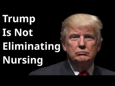 Trump is Not Eliminating Nursing