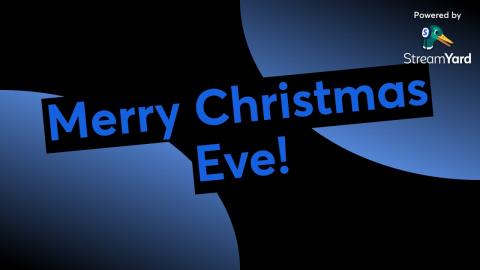 Merry Christmas Eve!