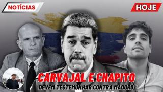 CARVAJAL E EL CHAPITO citados como POSSÍVEIS COLABORADORES da JUSTIÇA envolvendo MADURO
