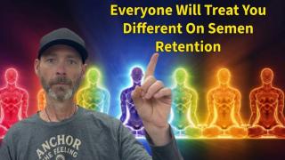 Retaining Your Semen Increases Your Aura and Presence, Here's Why.