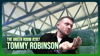 UNITE THE KINGDOM With Tommy Robinson | The Green Room #287