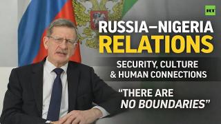 Cultural exchange is the next frontier in Russia–Nigeria relations