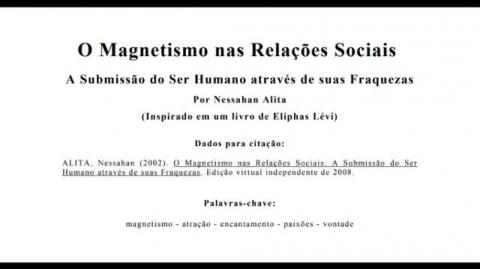 O Magnetismo nas Relações Sociais (Ed. 2008) (Nessahan Alita)