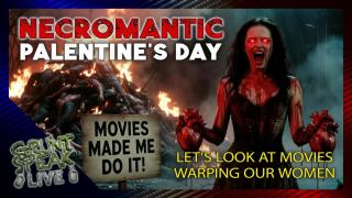 A Necromantic Palentine’s Day | Grunt Speak Live
