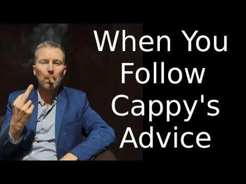 What Happens When You Follow Cappy's Advice
