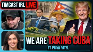 WE ARE TAKING CUBA | Timcast IRL #1459 w/ Priya Patel