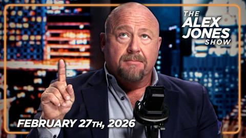 FULL ALEX JONES SHOW — 2/27/26