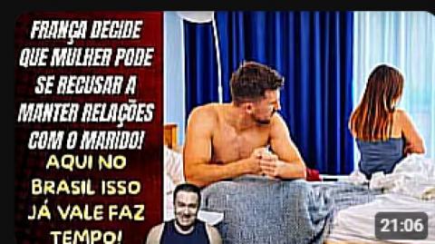FRANÇA APROVA QUE RELAÇÕES VÃO DEIXAR DE SER UM DEVER CONJUGAL! AQUI NO BRASIL JÁ É ASSIM FAZ TEMPO!