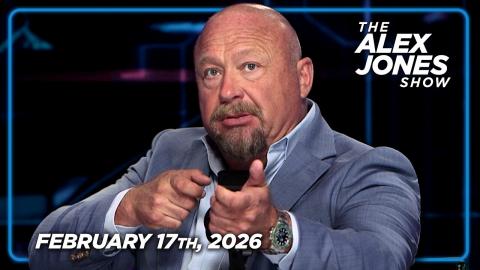 FULL ALEX JONES SHOW — 2/17/26