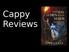 Cappy Reviews: "The Way of Men with Maids" by Giff Lasta