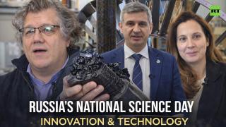 Russia’s National Science Day: Innovation, engineering and the future of technology