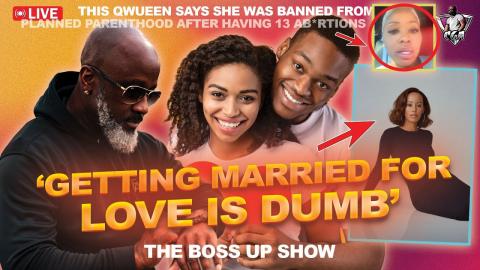 Sista Tell Women "GETTING MARRIED FOR LOVE IS DUMB | Banned After 13 Terminations