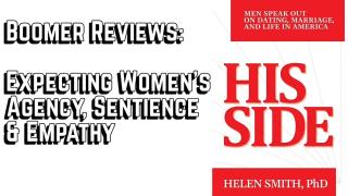 Helen Smith's "His Side" - Expecting Agency, Sentience, and Empathy from Women