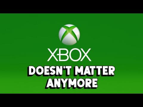 XBox Doesn't Matter Anymore