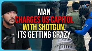 Man CHARGES US Capitol With SHOTGUN, Its Getting Crazy