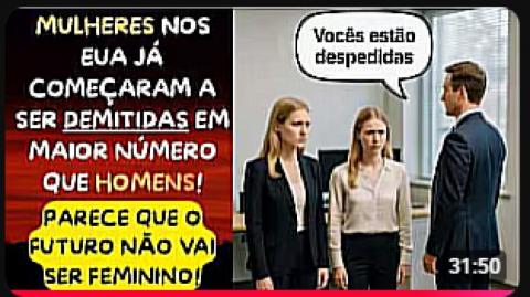 MULHERES JÁ COMEÇAM A PERDER SEUS CARGOS NOS EUA! PARECE QUE A UTOPIA DO FUTURO FEMININO VAI FLOPAR!