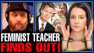 FEMINIST TEACHER JUST LOST EVERYTHING & IS HEADING TO PRISON!