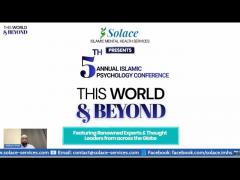 Qadar, Iman and Tadabur as Therapy - 5th Annual Psychology Conference