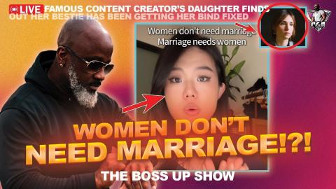 WOMEN DON'T NEED MARRIAGE, MARRIAGE NEEDS WOMEN?! | Her Friends Been Getting Bind Fixed