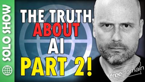 The Truth About AI Part 2