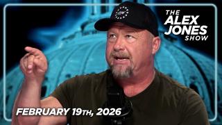 FULL ALEX JONES SHOW — 2/19/26