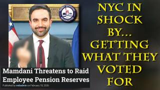 NYC Socialist Mayor Mamdani To Steal The Pensions Of The Woke Who Voted For Him