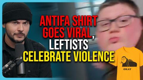 ANTIFA Shirt Goes VIRAL, Leftists CELEBRATE Violence While Conservatives Do NOTHING