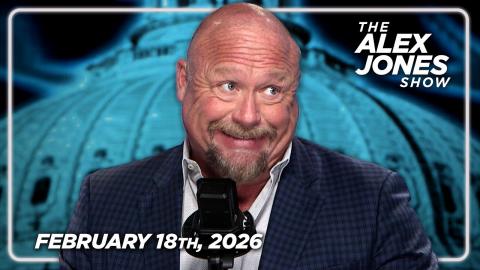 FULL ALEX JONES SHOW — 2/18/26