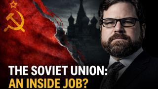 Was the Soviet Collapse an INSIDE JOB & Why That Matters Today? • Liberty 🗽 Report