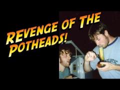When Potheads Attack!!!